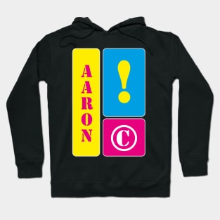 Aaron is my name Hoodie